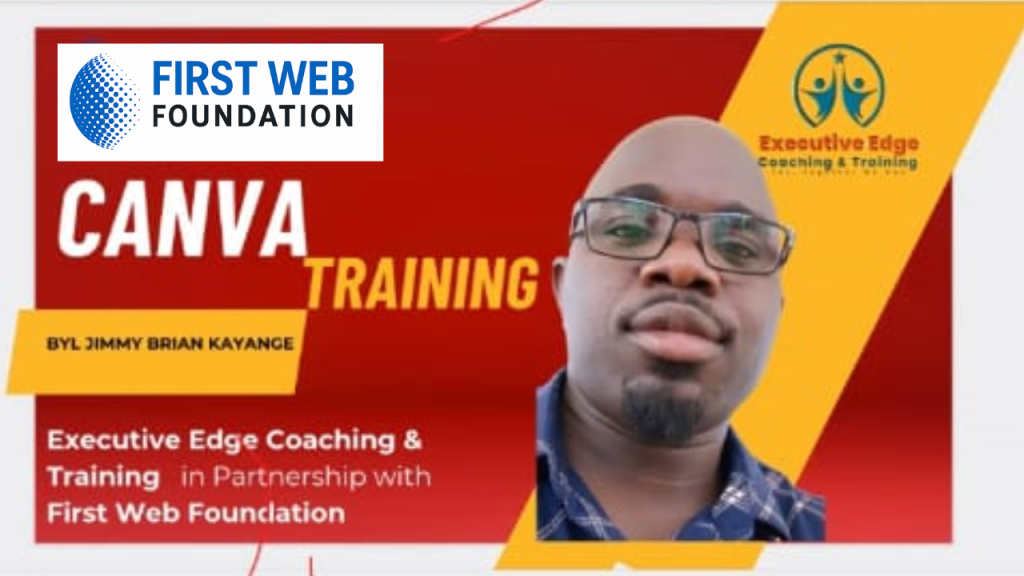 The Canva training banner is co-organised by Executive Edge Coaching and Training in collaboration with First Web Foundation.